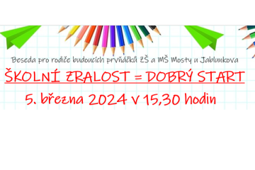Beseda pro rodiče budoucích prvňáků - ŠKOLNÍ ZRALOST = DOBRÝ START