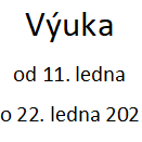 Informace k provozu škol  od 11. ledna 2021 do 22. ledna 2021